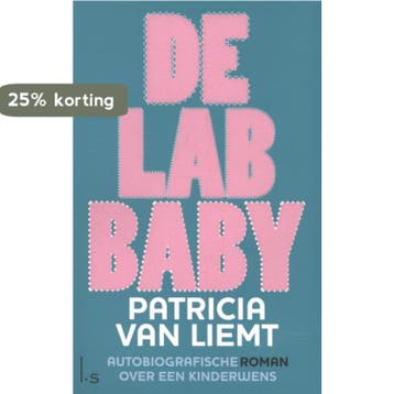 De lab-baby - Patricia van Liemt 9789021807225, Verzenden, Zo goed als nieuw, Patricia van Liemt