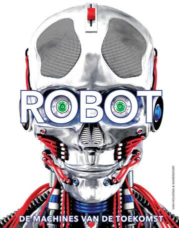 Robot - Dorling Kindersley 9789000364954, Verzenden, Zo goed als nieuw, Dorling Kindersley