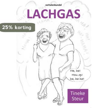 Lachgas - Tineke Steur 9789493299498, Verzenden, Zo goed als nieuw, Tineke Steur