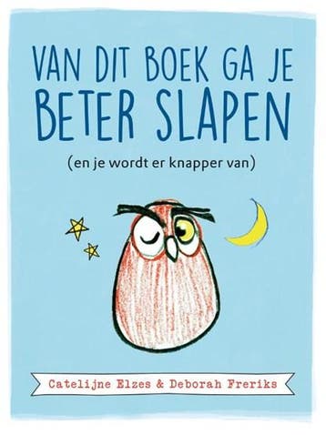 Van dit boek ga je beter slapen | 9789021570914 | Catelijne, Boeken, Zo goed als nieuw, Catelijne Elzes ; Deborah Freriks