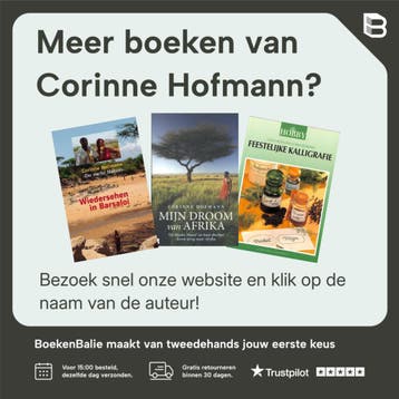 De blanke Masai ; Terug uit Afrika ; Weerzien in Kenia, Boeken, Verzenden, Gelezen, Corinne Hofmann