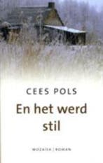EN TOEN WERD HET STIL 9789023992455 C. Pols, Boeken, Romans, Verzenden, Gelezen, C. Pols