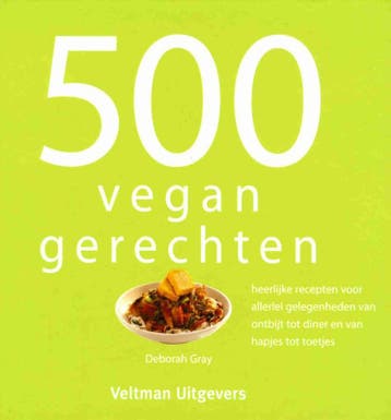 500 vegan gerechten - Deborah Gray 9789048314461, Boeken, Kookboeken, Verzenden, Gelezen, Deborah Gray