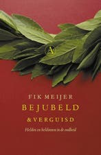 Bejubeld en verguisd | 9789025364069 | Fik Meijer, Zo goed als nieuw, Fik Meijer