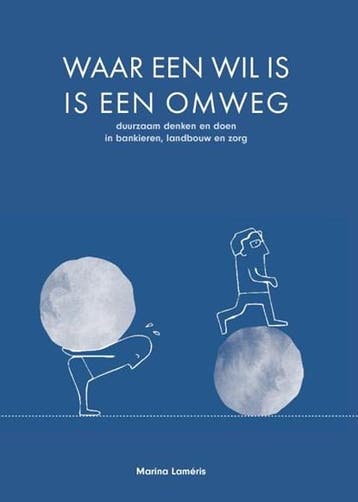 Waar een wil is, is een omweg | 9789491229190 | Marina, Ophalen of Verzenden, Zo goed als nieuw, Marina Laméris