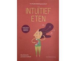 Boek Intuïtief Eten 9789082700299, Boeken, Verzenden, Zo goed als nieuw