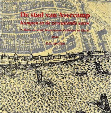 De stad van Avercamp - E.G. van Vliet 9789090134291, Verzenden, Zo goed als nieuw, E.G. van Vliet