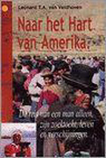NAAR HET HART VAN AMERIKA - L.T.A. van Veldhoven, Verzenden, Gelezen, L.T.A. van Veldhoven
