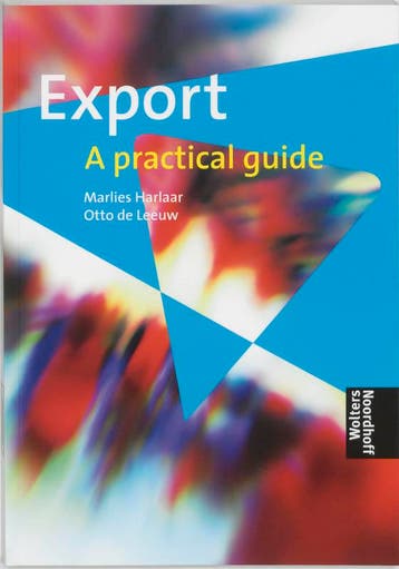 Export   A Practical Guide 9789001580025, Boeken, Verzenden, Zo goed als nieuw