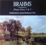 cd - Kalichstein-Laredo-Robinson Trio - Brahms Piano Trio..., Verzenden, Zo goed als nieuw