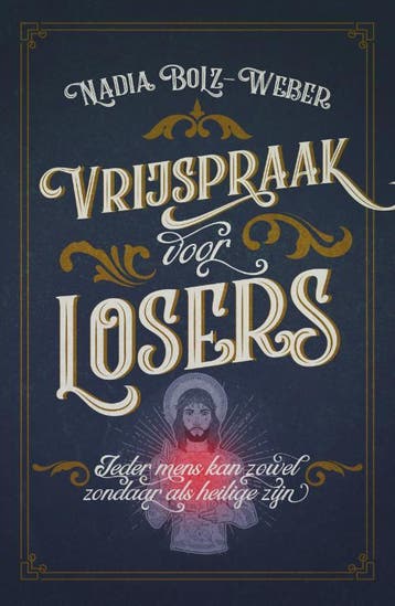 Vrijspraak voor losers - Nadia Bolz Weber 9789043529747, Verzenden, Zo goed als nieuw, Nadia Bolz Weber