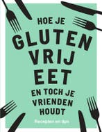 Hoe je glutenvrij eet en toch je vrienden houdt Anna Barnett, Boeken, Verzenden, Zo goed als nieuw, Anna Barnett