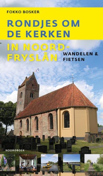 Rondjes Om De Kerken In Noord-Fryslân | Fokko Bosker | Nieuw, Ophalen of Verzenden, Nieuw, Fokko Bosker