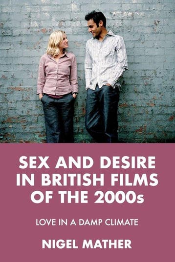 Sex and Desire in British Films of the 2000s - Nigel Mather, Verzenden, Zo goed als nieuw, Nigel Mather