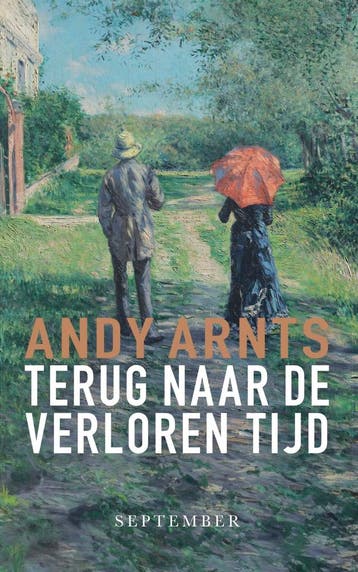 Terug naar de verloren tijd - Andy Arnts 9789461852953, Verzenden, Gelezen, Andy Arnts