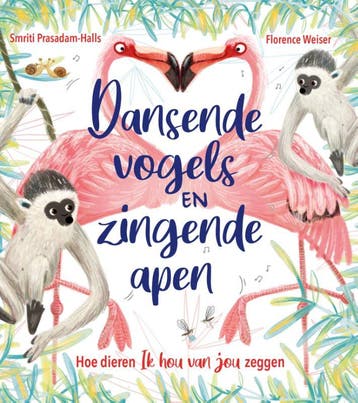 Dansende Vogels En Zingende Apen | Smitri Prasadam-Halls, Ophalen of Verzenden, Nieuw, Smitri Prasadam-Halls