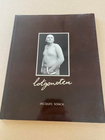 Fotografie - Jacques Sonck - Lotgenoten - zeldzaam, Verzenden, Zo goed als nieuw