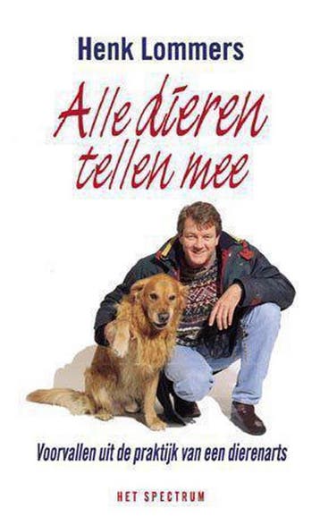 ALLE DIEREN TELLEN MEE - H. Lommers 9789027465337, Boeken, Verzenden, Gelezen, H. Lommers