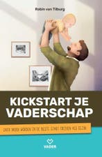Kickstart je Vaderschap 9789083094403 Robin van Tilburg, Boeken, Zwangerschap en Opvoeding, Verzenden, Gelezen, Robin van Tilburg