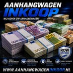 INKOOP OPKOPER aanhangwagen verkopen? Gezocht Gevraagd, Nieuw