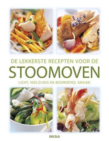 De Lekkerste Recepten Voor De Stoomoven |  | Nieuw, Boeken, Ophalen of Verzenden, Nieuw