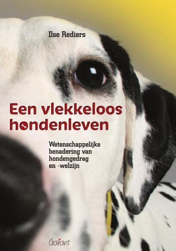 Een vlekkeloos hondenleven 9789044136852 Ilse Rediers, Boeken, Verzenden, Gelezen, Ilse Rediers