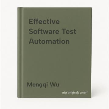 Effective Software Test Automation - Mengqi Wu 9780782143201, Verzenden, Gelezen, Mengqi Wu