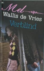 verblind- Mel Wallis De Vries 9789048858385, Boeken, Verzenden, Gelezen, Mel Wallis de Vries