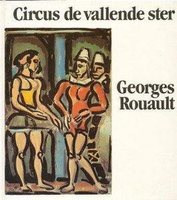 Circus de vallende ster - Rouault 9789028414891, Verzenden, Gelezen, Rouault