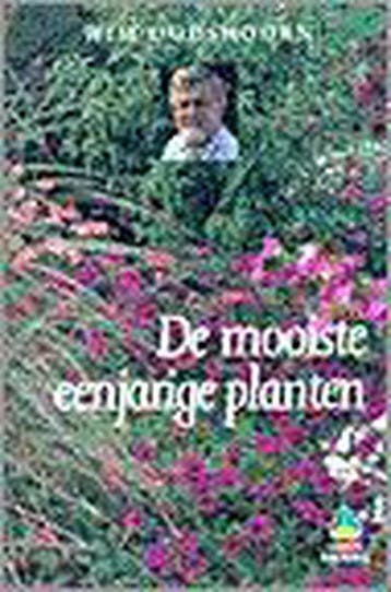 De mooiste eenjarige planten / De groenboekerij - W., Verzenden, Gelezen, W. Oudshoorn