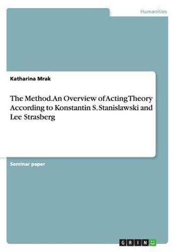 The Method. An Overview of Acting Theory According, Verzenden, Gelezen, Katharina Mrak
