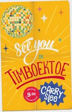 See you in Timboektoe / Timboektoe 9789048849185 Carry Slee, Verzenden, Gelezen, Carry Slee