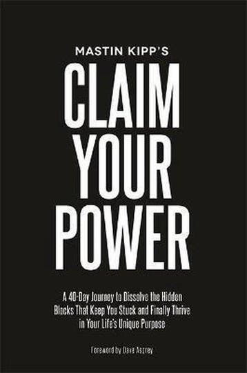 9781781805947 Claim Your Power | Tweedehands, Verzenden, Gelezen, Mastin Kipp