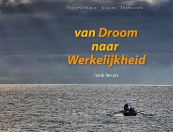 Van droom naar werkelijkheid - Frank Rekers 9789079399734, Verzenden, Gelezen, Frank Rekers