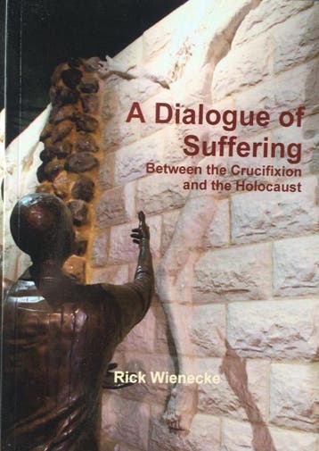A Dialogue of Suffering Between the Crucifixion and the, Verzenden, Zo goed als nieuw, Rick Wienecke