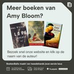 Liefde maakt ons 9789046805961 Amy Bloom, Boeken, Verzenden, Gelezen, Amy Bloom