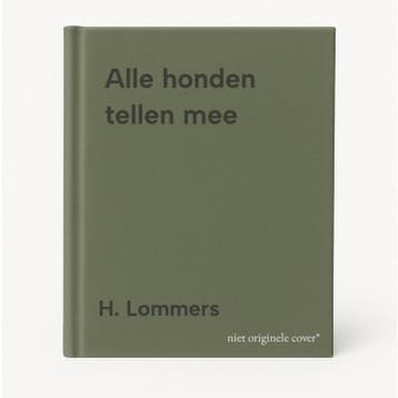 Alle honden tellen mee - H. Lommers 9789052661001, Boeken, Verzenden, Gelezen, H. Lommers