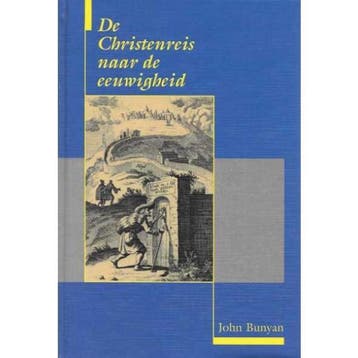 CHRISTENREIS NAAR DE EEUWIGHEID - John Bunyan 9789033111532, Verzenden, Zo goed als nieuw, John Bunyan