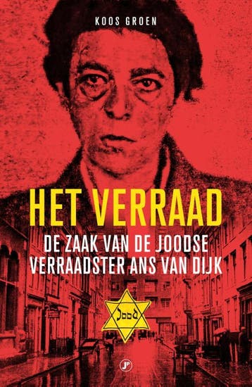 Het verraad / Hoofdstukken uit WO2 - Koos Groen, Verzenden, Gelezen, Koos Groen