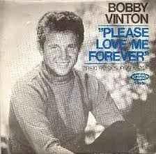 vinyl single 7 inch - Bobby Vinton - Please Love Me Forever, Verzenden, Zo goed als nieuw, 7 inch, Pop