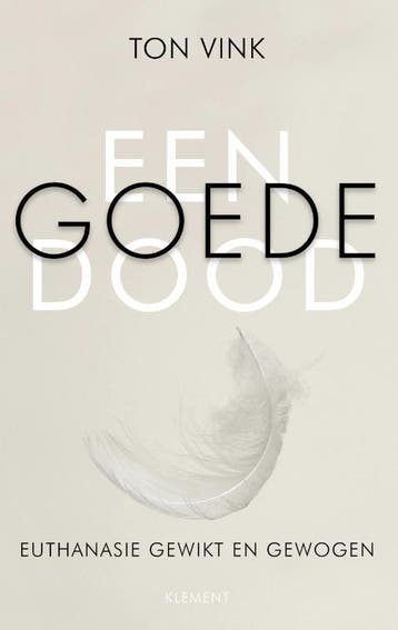 Een goede dood - Ton Vink 9789086872244, Verzenden, Zo goed als nieuw, Ton Vink