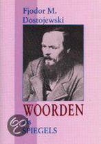 Woorden als spiegels / Woorden als... 9789070104832, Verzenden, Gelezen, F.M. Dostojevski