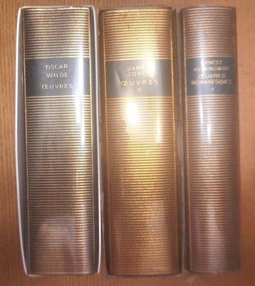 Oscar Wilde; James Joyce; Ernest Hemingway - LA PLEIADE