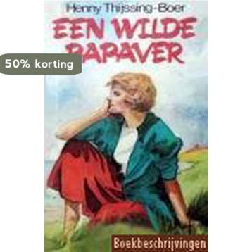 Wilde papaver - H. Thijssing-Boer 9789024218820, Verzenden, Gelezen, H. Thijssing-Boer