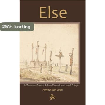 Else - Arwout van Loon 9789080873766, Verzenden, Gelezen, Arwout van Loon