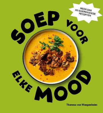 Soep voor elke mood - Theresa von Wangenheim 9789023017417, Boeken, Verzenden, Zo goed als nieuw, Theresa von Wangenheim