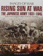 Rising Sun at War - The Japanese Army 1931-1945, Boeken, Oorlog en Militair, Tweede Wereldoorlog, Nieuw, Landmacht