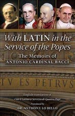 With Latin in the Service of the Popes 9781777052393, Verzenden, Zo goed als nieuw, Antonio Cardinal Bacci