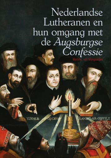 Nederlandse Lutheranen En Hun Omgang Met De *Augsburgse Conf, Ophalen of Verzenden, Nieuw, Martin L. Wijngaarden