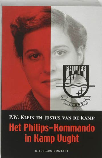 Het Philips-Kommando in kamp Vught - P.W. Klein, Boeken, Verzenden, Gelezen, P.W. Klein